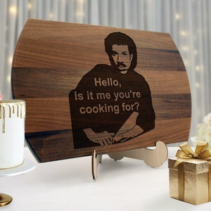 Lionel Richie Hello, Is It Me You're Cooking For Engraved chopping board, Cheese board, Cutting board Lionel Richie image 2