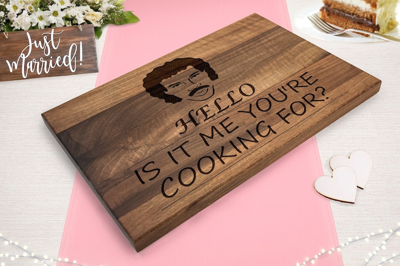 Lionel Richie Hello, Is It Me You're Cooking For Engraved chopping board, Cheese board, Cutting board Lionel Richie image 3