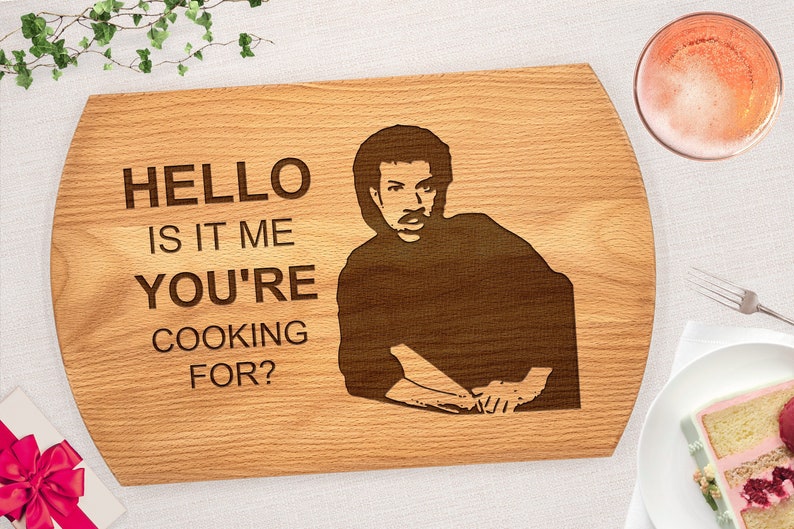 Lionel Richie Hello, Is It Me You're Cooking For Engraved chopping board, Cheese board, Cutting board Lionel Richie image 1