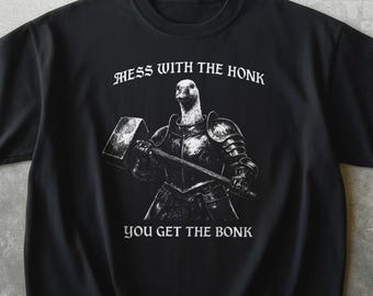 Mess With the Honk Get the Bonk Shirt, Funny Goose Meme Tee, Comfort Colors, Graphic Tee, Bird Lover Gift, Farm Animal Tee