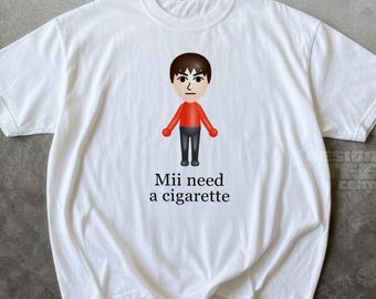 Mii Need a Cigarette Shirt, Funny Gamer Avatar Meme Tee, Gaming Shirt, Ironic Tshirt, Gen Z Humor, Comfort Colors, Graphic Tee