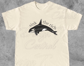 Sink the Rich Orca Unisex Shirt, Anti-Capitalism Tee