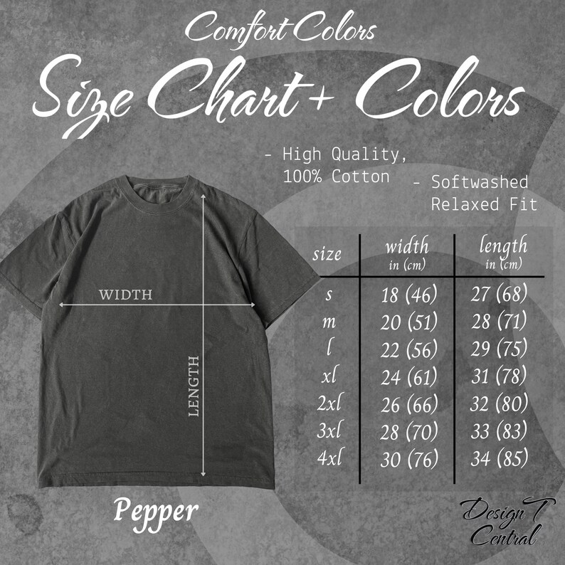 May include: Size chart for a t-shirt in various sizes from small to 4XL. The chart shows the width and length measurements in inches and centimeters. The t-shirt is a dark gray color and is made of 100% cotton. The text "Comfort Colors" and "Pepper" are visible in the image.