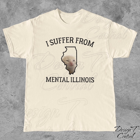 Mental Illinois Depressed Cat T-Shirt: Funny Kitten Lover Gift