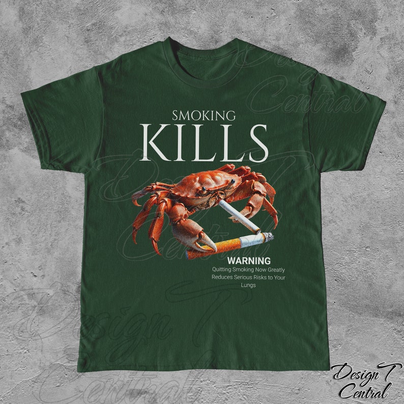 Smoking Kills Smoking Crab Unisex Tee, Unhinged Shirt, Weirdcore Shirt, Oddly Specific Shirt, Shirts That Go Hard, Weird Graphic Tee, Ironic Forest Green