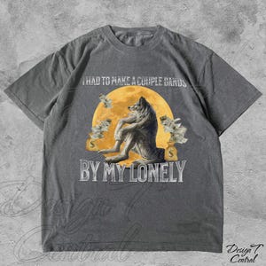 Lonely Alpha Wolf Meme Shirt - Ridiculous Graphic Tee