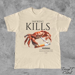 Smoking Kills Smoking Crab Unisex Tee, Unhinged Shirt, Weirdcore Shirt, Oddly Specific Shirt, Shirts That Go Hard, Weird Graphic Tee, Ironic Sand