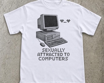 Sexually Attracted to Computers Shirt, Retro Computer Meme Tee, Funny Tech Humor T-Shirt, Comfort Colors