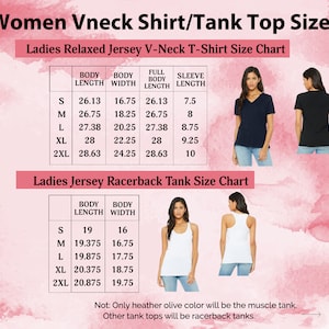 May include: Size chart for women's v-neck shirts and tank tops. The chart shows the body length, body width, and sleeve length for different sizes. The chart also includes a note that only heather olive color will be the muscle tank, while other tank tops will be racerback tanks.