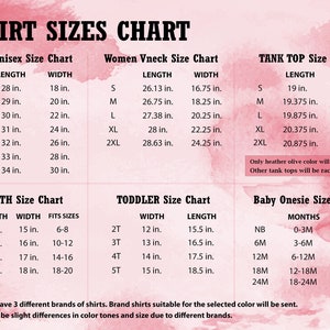 May include: Shirt size chart with measurements in inches for adult unisex, women's v-neck, tank top, youth, toddler, and baby onesie styles.  The chart includes length and width measurements for each size.