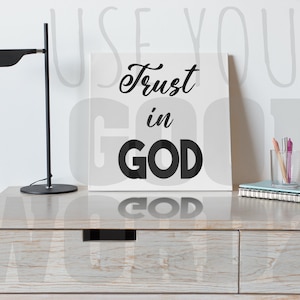 Trust in God | Black and White | Motivational | Inspirational | Wall Decor | Digital Print