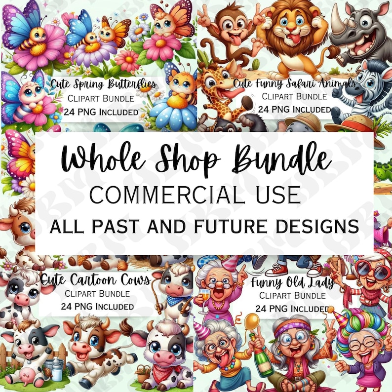 May include: A digital collage of colorful clip art images featuring butterflies, safari animals, cows, and older women. The text "Whole Shop Bundle Commercial Use All Past and Future Designs" is displayed in the center of the image.