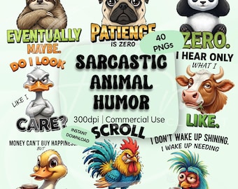 May include: A digital graphic featuring various cartoon animals with humorous text. Includes a sloth, pug, panda, duck, cow, rooster, and other characters. Text includes "Sarcastic Animal Humor" and "Coffee Helps."