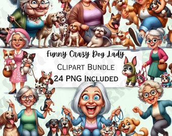 May include: A digital clipart bundle of 24 images featuring funny cartoon women with dogs. The women are wearing colorful clothing and have different hairstyles. The dogs are various breeds and colors. The text "Funny Crazy Dog Lady" and "Clipart Bundle" is displayed in the center of the image. The text "24 PNG Included" is displayed below the text "Clipart Bundle".