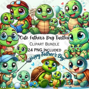 May include: A digital clipart bundle of 24 cartoon turtles in various poses, including a turtle wearing a hat and holding a golf club, a turtle wearing glasses and holding a grill, and a turtle family with a father and two baby turtles. The text "Happy Father's Day" and "Cute Father's Day Turtles" is included in the image.