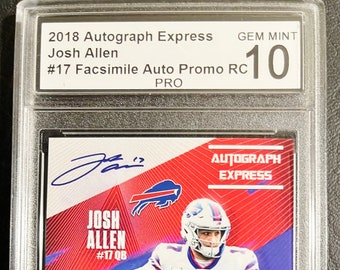 2018 Autograph Express #17 Josh Allen Rookie Facsimile Auto Promo Card - Graded PRO Gem Mint 10