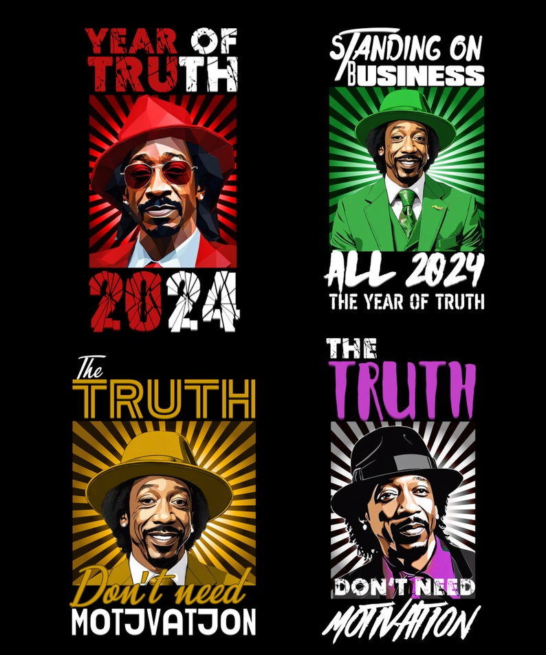 The Truth Don't Need Motivation Png, Year of Truth 2024 Png, Katt