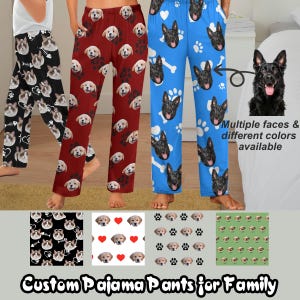 May include: Custom pajama pants for the whole family, featuring a variety of dog breeds and colors.  The pants are made of soft, comfortable fabric and are perfect for lounging around the house.  Multiple faces & different colors available.