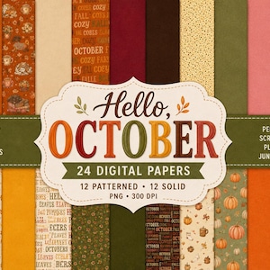 May include: A collection of 24 digital papers featuring 12 patterned and 12 solid designs in autumn colours. The central label displays the text Hello, OCTOBER, 24 DIGITAL PAPERS, 12 PATTERNED 12 SOLID, PNG 300 DPI, HIGH QUALITY SEAMLESS DIGITAL PAPERS.