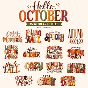May include: A collection of 15 digital word art titles featuring autumn-themed phrases like Hello October, Cozy Moments, Falling for Fall, Just a Little Spooky, Autumn State of Mind, Leaves Lattes & Layers, Pumpkins Candles & Cozy Nights, and Sweater Weather.