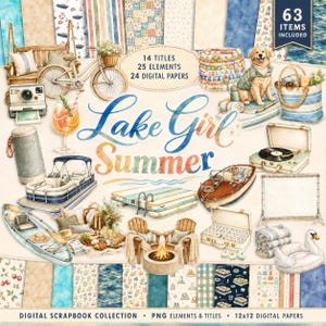 May include: A digital scrapbook collection titled Lake Girl Summer featuring 63 items including watercolor illustrations of a bicycle, a golden retriever, a pontoon boat, a fire pit with chairs, a record player, a kayak, and various patterned papers.