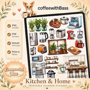 May include: A digital sheet of Kitchen & Home printable planner stickers featuring illustrations of appliances, food, plants, and kitchen furniture. The design includes a small dog, text reading coffeewithBass, and labels for PNG, PDF, and Commercial Use.
