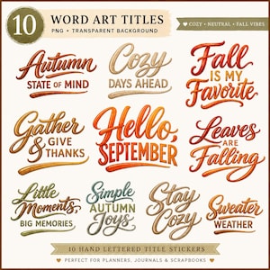 Può includere: Una collezione digitale di 10 titoli in lettering a mano con frasi a tema autunnale come Autumn State of Mind, Cozy Days Ahead, Fall is My Favorite, Gather & Give Thanks, Hello September, Leaves Are Falling, Little Moments, Simple Autumn Joys, Stay Cozy e Sweater Weather.