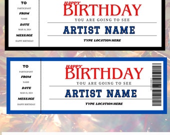 May include: Printable birthday ticket template with a blue and red colour scheme. The text reads "Happy Birthday", "You are going to see", "Artist Name", and "Type Location Here".