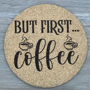 But First... Coffee | Cork Coasters Set of 4