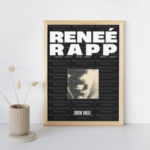Puede incluir: Un póster en blanco y negro con el texto "RENEÉ RAPP" en letras blancas grandes. El póster también incluye el texto "I LOVED BACK THEN WHAT I HATE TODAY" y "SNOW ANGEL" en letras blancas más pequeñas. El póster presenta una foto en blanco y negro de la boca de una persona.
