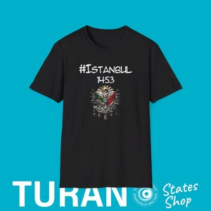 Istanbul 1453, Türkiye, Turkey, Fetih turkic history, Turan, Türkiye gift for friends, Istanbul shirt, Istanbul hediye