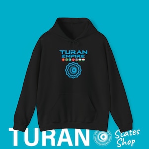 May include: Black hooded sweatshirt with the text "Turan Empire" in blue and a blue star with a crescent moon inside. There are small circles with flags of different countries around the text.