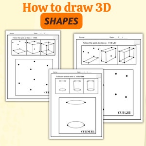 May include: A printable worksheet for kids to learn how to draw 3D shapes. The worksheet includes instructions to follow the dots to draw a cube, a cuboid, and a cylinder.