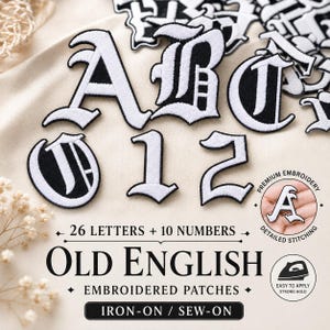 May include: A collection of black and white embroidered patches featuring Old English letters and numbers. The text reads 26 LETTERS + 10 NUMBERS, OLD ENGLISH, EMBROIDERED PATCHES, IRON-ON / SEW-ON, PREMIUM EMBROIDERY, DETAILED STITCHING, EASY TO APPLY STRONG HOLD.