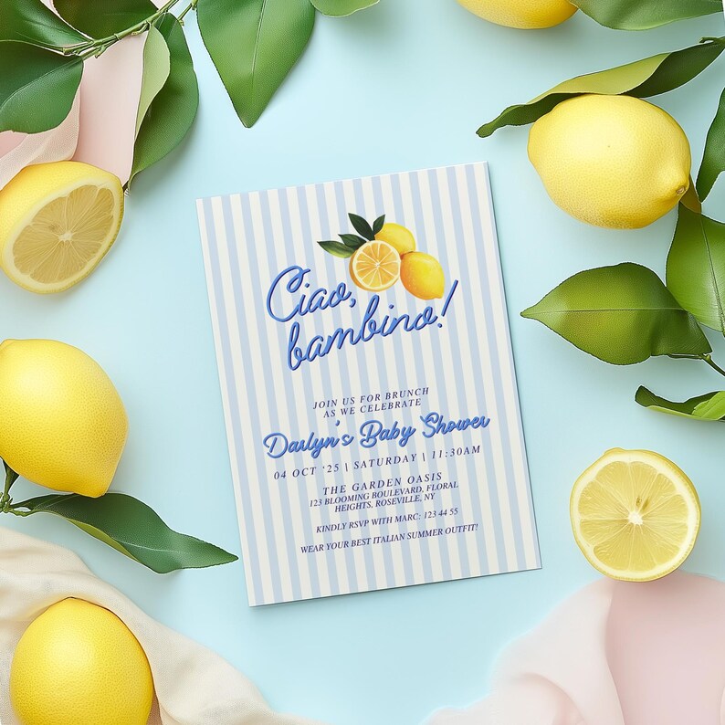 May include: A blue and white striped baby shower invitation with the text "Ciao bambino!" and lemons. The invitation is for Darlyn's Baby Shower on October 25th at 11:30 AM at The Garden Oasis.