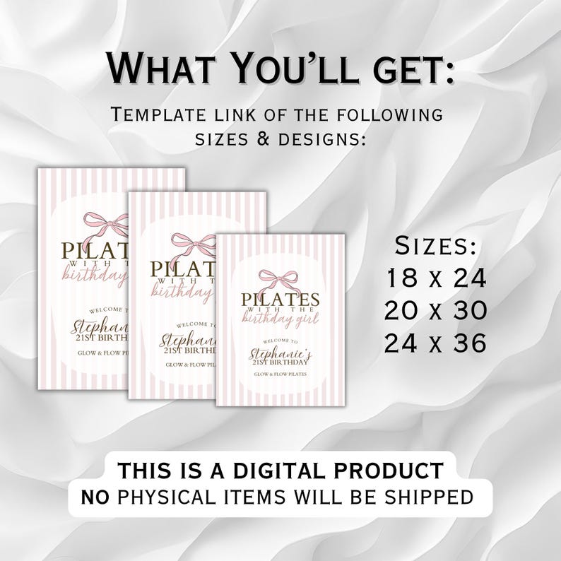 Peut inclure: Mod&egrave;les num&eacute;riques de panneaux de f&ecirc;te d'anniversaire Pilates en trois tailles : 45,7 x 61 cm, 50,8 x 76,2 cm et 61 x 91,4 cm. Les panneaux pr&eacute;sentent un fond &agrave; rayures roses et blanches avec un n&oelig;ud et le texte "Pilates with the birthday girl".