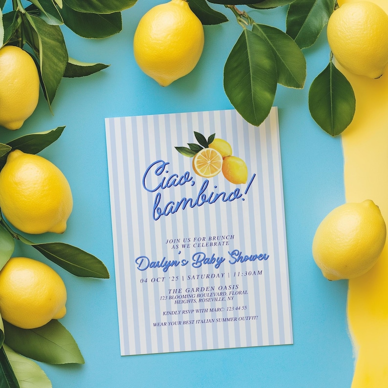 May include: A blue and white striped baby shower invitation with the text "Ciao bambino!" and lemons. The invitation includes the date, time, and location of the event. It also requests an RSVP with a phone number and asks guests to wear their best Italian summer outfit.