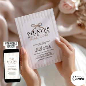May include: A bridal shower invitation with the text "Pilates with the Bride-to-be" and "Stephanie's Bridal Shower." The invitation is light pink with vertical stripes and a bow graphic. A mobile version of the invitation is also shown.