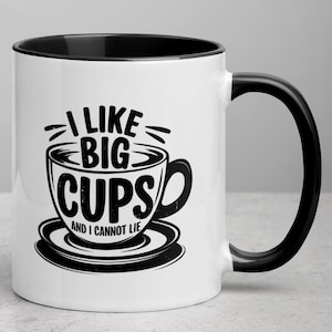 I Like Big Cups Ceramic Coffee Mug - Funny Large Coffee Lover Gift - Playful Monochrome Mug with Humorous Quote for Kitchen Decor