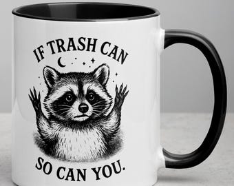 Funny Raccoon Mug – Vintage Ink Art, "If Trash Can So Can You"
