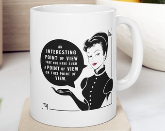 Retro Sarcastic Woman Ceramic Mug - Unique Vintage Humor, Quirky Coffee Cup, A gift for coffee lovers and Vintage Enthusiasts