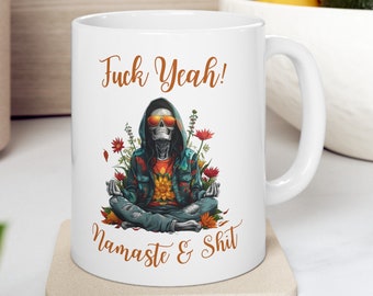 Namaste Grim Reaper Yoga Pose Mug "F*ck yeah, Namaste & Sh*t" - Serene Deathly Humor White Ceramic Cup for Meditation Lovers