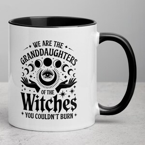 Witchy Feminist Mug – We Are the Granddaughters of the Witches You Couldn't Burn – Mystical Moon Mug