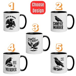 May include: White ceramic mugs with black interiors and handles, each featuring a raven illustration and the phrase "CAWFEE OR MURDER" or "FEE OR MURDER". The mugs are numbered 1 through 5, with a red "Choose Design" button.