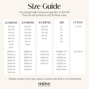 May include: Size guide with various print sizes in inches and centimeters. Includes 2:3, 3:4, 4:5 ratios, ISO sizes, and 11"x14" dimensions. The text states that the files are high-resolution JPGs at 300 DPI.