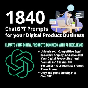 1840 ChatGPT Prompts for Success | Digital Entrepreneur | Turbocharge Your Business with AI | Sell Winning Digital Products | Instant Answer