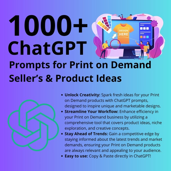 Print on Demand Essentials | 1000+ ChatGPT Prompts for POD Sellers | Boost Your Designs, Sales, and Shop Growth | For POD Success