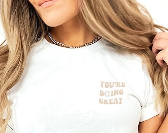 Retro Style You're Doing Great Shirt, Motivational Shirt, Mental Health Shirt, Do Your Best Shirt, Self Boosting Shirt, Unisex Gift Shirt