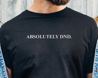 Dnd Gift  – Dungeons and Dragons Shirt – Dnd Meme shirt – Dungeon Master T-shirt – Funny dnd shirt – ABSOLUTELY DND Tee - RPG - Dice Goblin