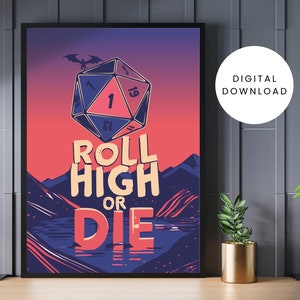 Könnte beinhalten: Ein digitaler Download-Poster mit einem roten, blauen und violetten Farbschema. Ein großer, 20-seitiger Würfel mit einer 1 zeigt nach oben und schwebt über einer Bergkette. Der Text "Roll High or Die" ist in einer fetten, stilisierten Schrift geschrieben.
